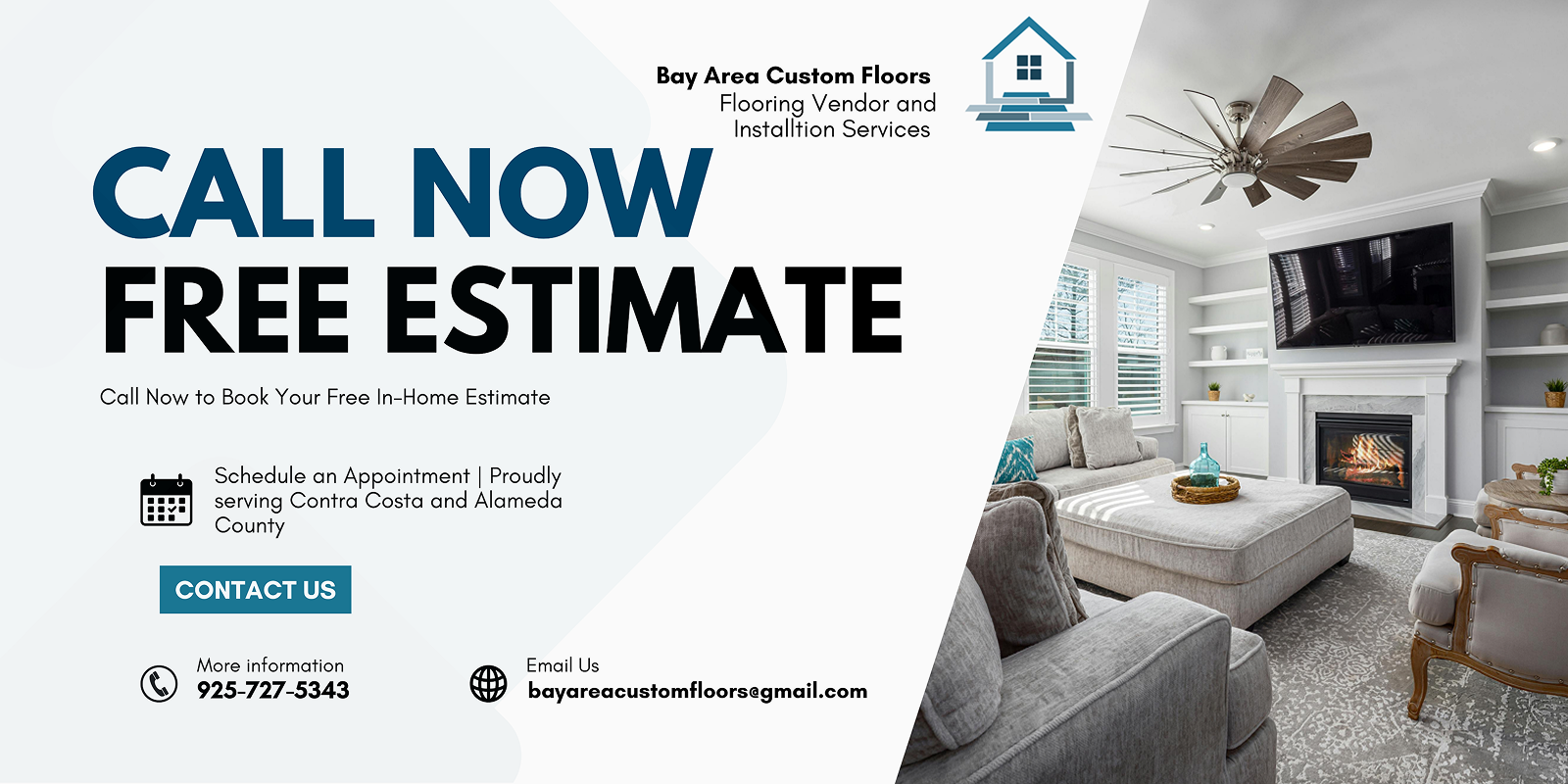 Call Now for a free in home estimate